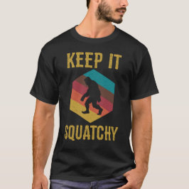 Behalt It Squatchy TShirt Retro Vintag