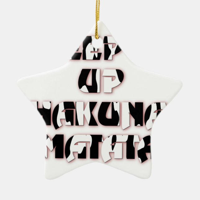 Behalt It Up / Hakuna Matata Art Print Keramikornament (Vorne)