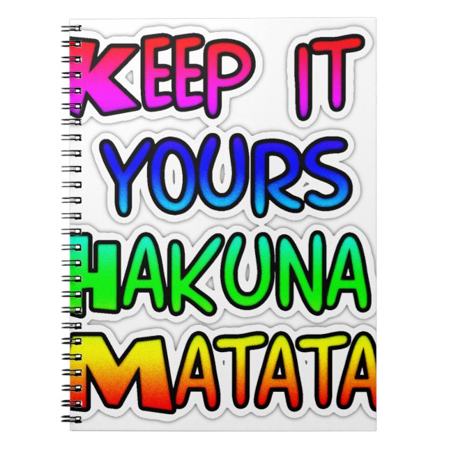 Behalt It Yours Hakuna Matata Art Print Notizblock (Vorderseite)