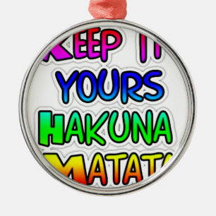 Behalt It Yours Hakuna Matata Art Print Ornament Aus Metall