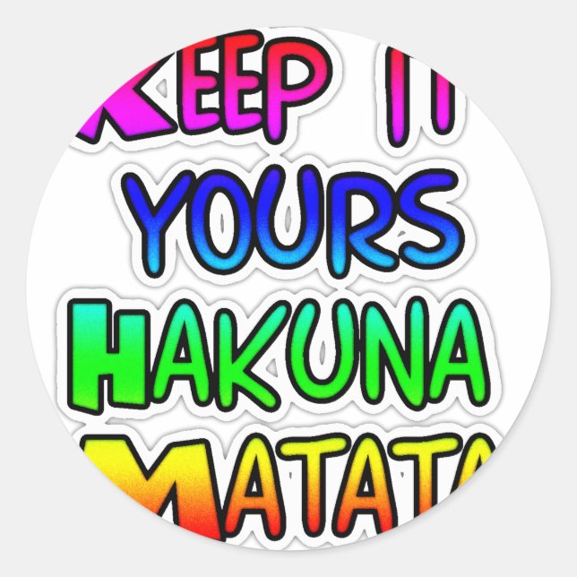 Behalt It Yours Hakuna Matata Art Print Runder Aufkleber (Vorderseite)