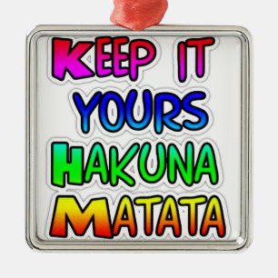 BEHALT IT YOURS Hakuna Matata Geschenke Ornament Aus Metall