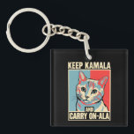 Behalt Kamala und Carry On-A-La LA Kamala Harris Schlüsselanhänger<br><div class="desc">Behalt Kamala und Carry On-A-La LA Kamala Harris</div>