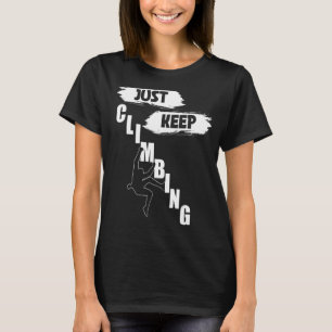 Behalt Klettern Behalt Klettern T-Shirt