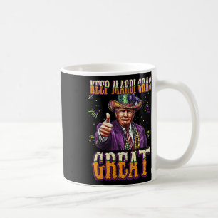 Behalt Mardi Gras Great Funny Trump Mardi Gras 202 Kaffeetasse