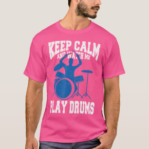 Behalt mich ruhig und schaue mir beim Trommeln zu. T-Shirt