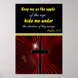 Behalt mir als Apfel des Auges.Psalm 17:8 Poster