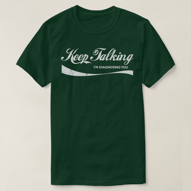 Behalt mit der Diagnose 1 T-Shirt (Design vorne)