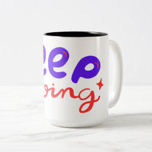 Behalt Motivierend Tasse - Inspirierend Kaffeebech