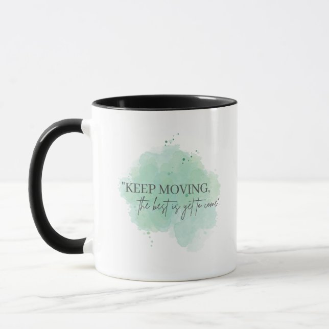 Behalt Moving, das Beste ist noch zu kommen Inspir Tasse (Links)