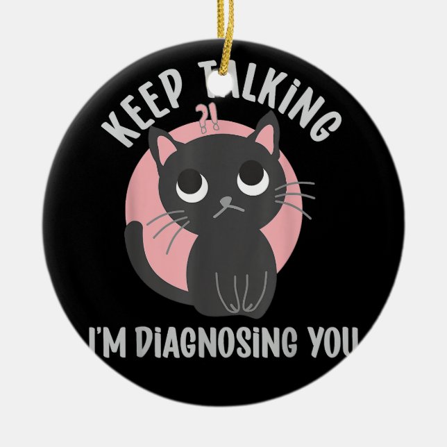 Behalt reden Ich diagnostiziere dich - lustige Psy Keramik Ornament (Vorne)