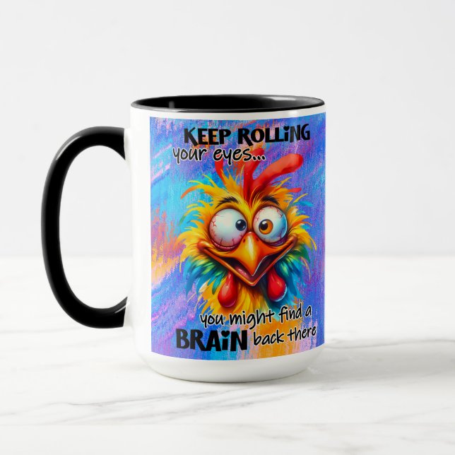 "Behalt "Rolling Your Eyes" Funny Chicken Tasse (Links)