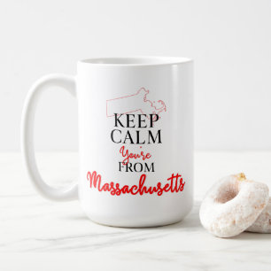 Behalt Ruhe Du bist aus Massachusetts Kaffeetasse