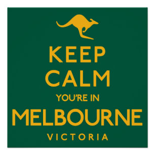 Behalt Ruhe, du bist in Melbourne! Poster