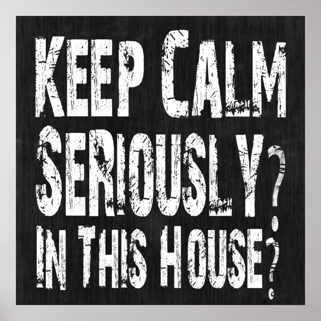 Behalt Ruhe, Ernsthaft? Poster (Vorne)