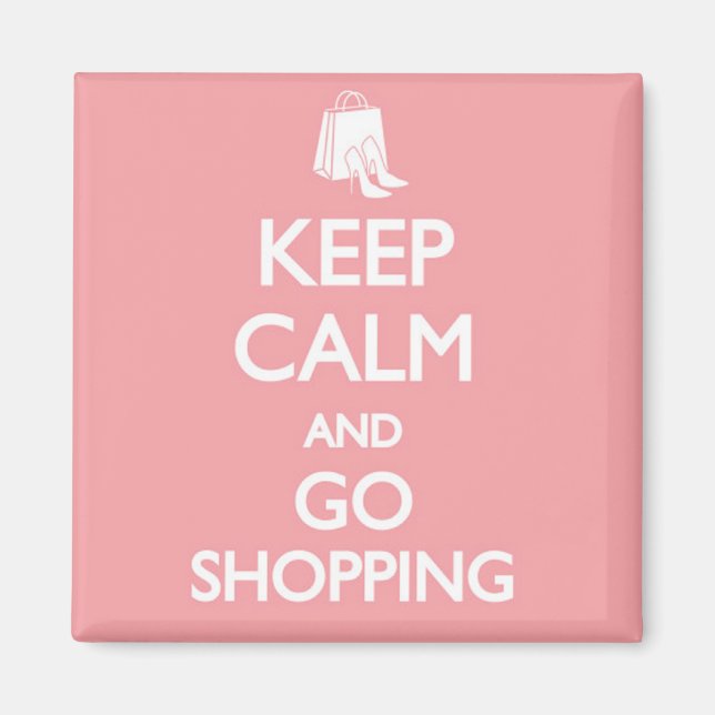 Behalt Ruhe & Go Shopping Magnet (Vorne)