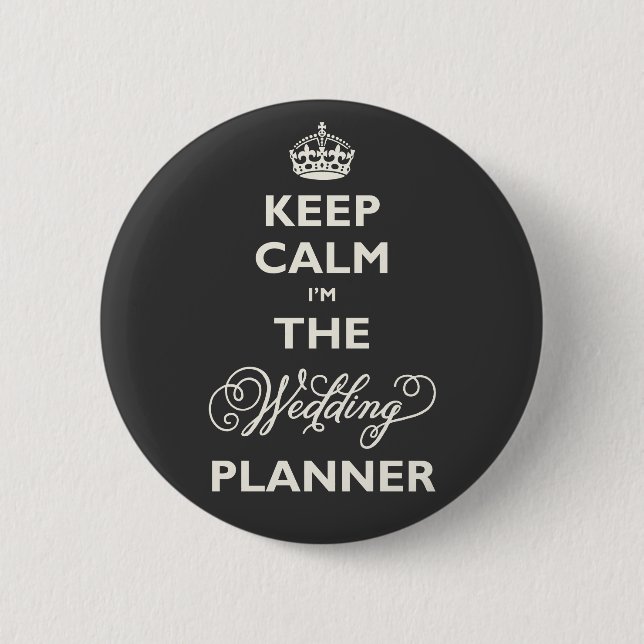 Behalt Ruhe, ich bin der Hochzeitsplaner Funny Nam Button (Vorderseite)