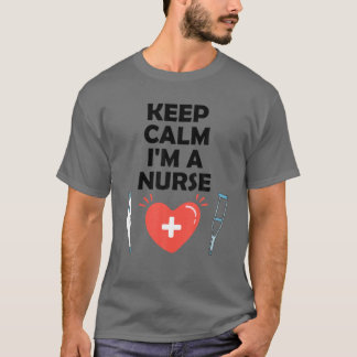 Behalt Ruhe, ich bin Krankenschwester T-Shirt