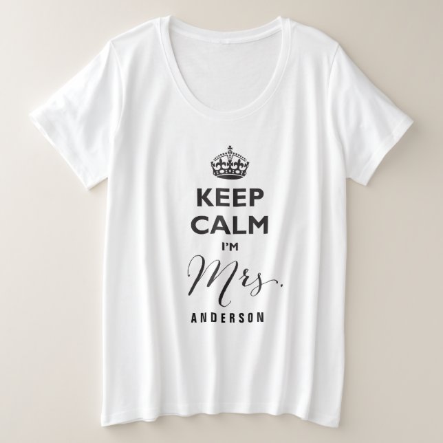 Behalt Ruhe, ich bin Mrs. Name Black Text Funny We Große Größe T-Shirt (Design vorne)