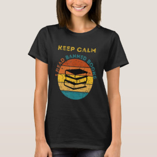 Behalt Ruhe Ich lese Bücher, die verboten sind T-Shirt
