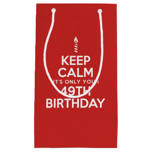 Behalt Ruhe nur 49. Geburtstag Kleine Geschenktüte