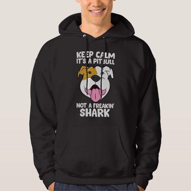 Behalt Ruhe sein Pitbull nicht ein Freakin Hai 169 Hoodie (Vorderseite)