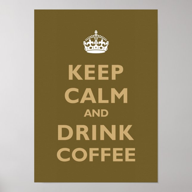 Behalt Ruhe & trinken Kaffee Poster (Vorne)