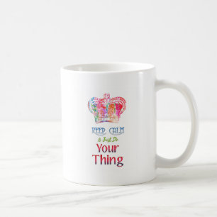 Behalt Ruhe tun, was Sie wollen Kaffeetasse