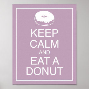 Behalt Ruhe und aß ein Donut Art Poster Print
