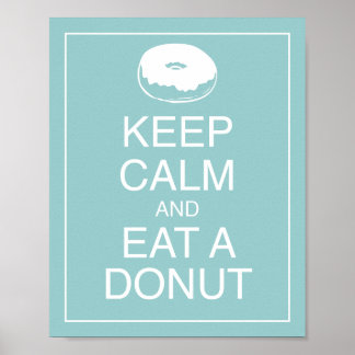 Behalt Ruhe und aß ein Donut Art Poster Print