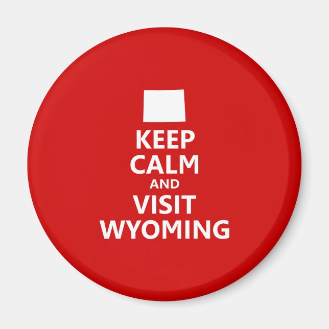 Behalt Ruhe und Besuch Wyoming Magnet (Vorne)