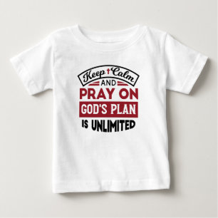 Behalt Ruhe und bete Gottes Plan ist unbegrenzt Zi Baby T-shirt