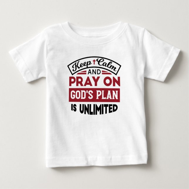 Behalt Ruhe und bete Gottes Plan ist unbegrenzt Zi Baby T-shirt (Vorderseite)