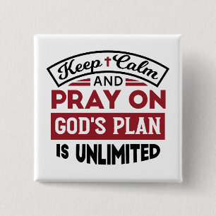 Behalt Ruhe und bete Gottes Plan ist unbegrenzt Zi Button