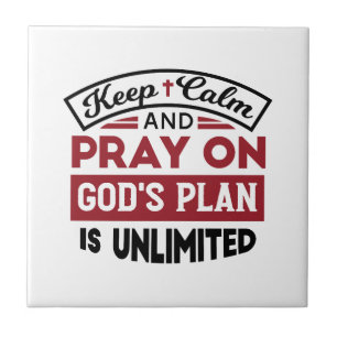 Behalt Ruhe und bete Gottes Plan ist unbegrenzt Zi Fliese
