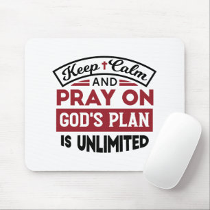 Behalt Ruhe und bete Gottes Plan ist unbegrenzt Zi Mousepad