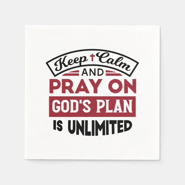 Behalt Ruhe und bete Gottes Plan ist unbegrenzt Zi Serviette (Vorderseite)