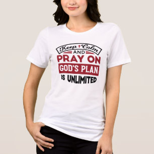 Behalt Ruhe und bete Gottes Plan ist unbegrenzt Zi Tri-Blend Shirt