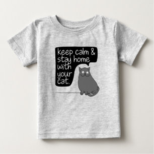 Behalt Ruhe und Bleibe Zuhause mit deiner Katze Baby T-shirt