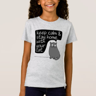 Behalt Ruhe und Bleibe Zuhause mit deiner Katze T-Shirt