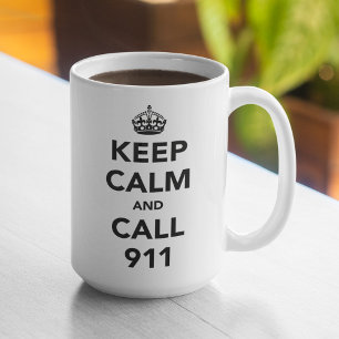 Behalt Ruhe und Call 911 Kaffeetasse