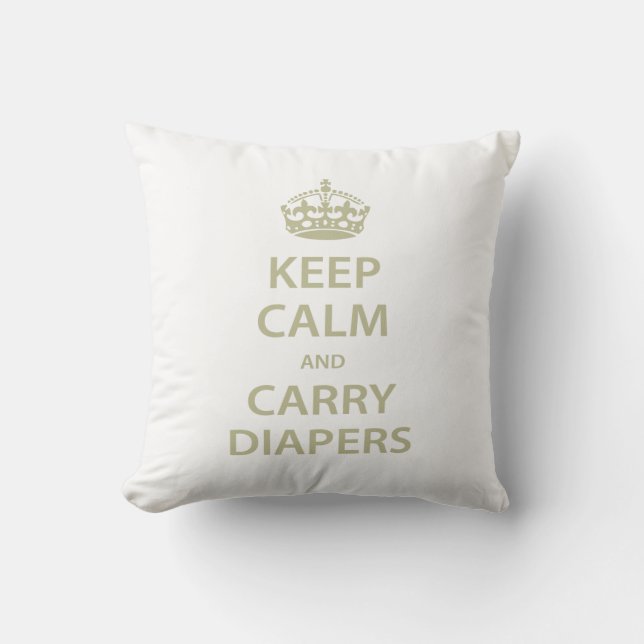Behalt Ruhe und Carry Diapers Kissen (Vorderseite)