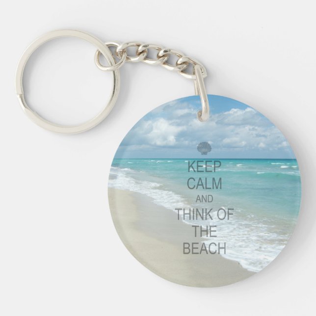 Behalt Ruhe und denke an den Strand Schlüsselanhänger (Vorderseite)