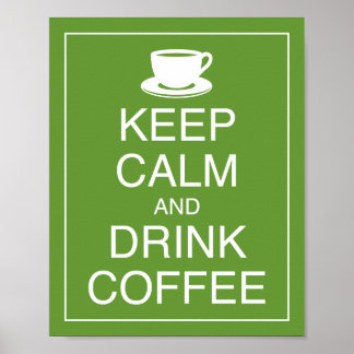 Behalt Ruhe und Drink Coffee Art Poster Print