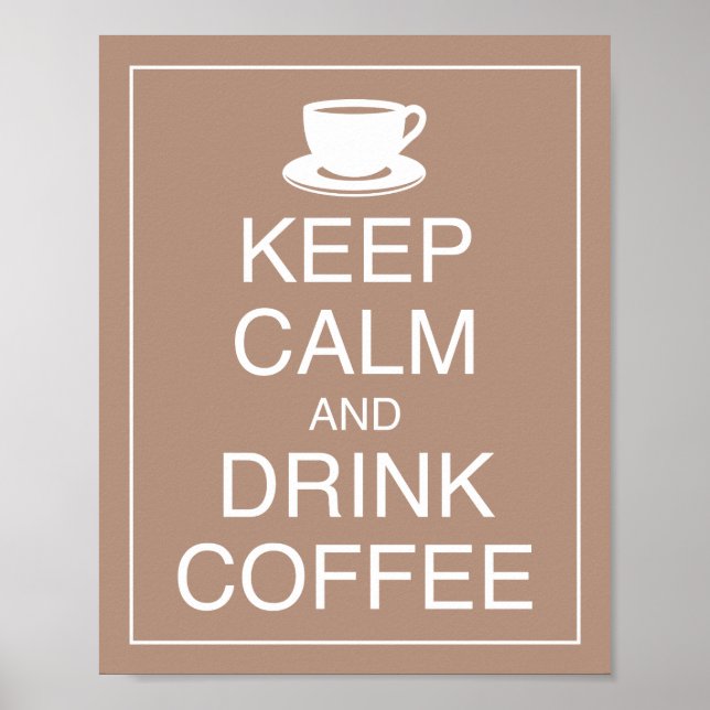 Behalt Ruhe und Drink Coffee Art Poster Print (Vorne)