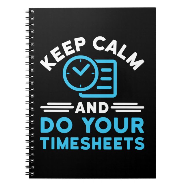 Behalt Ruhe und erledige Deine Timesheets Funny Pa Notizblock (Vorderseite)