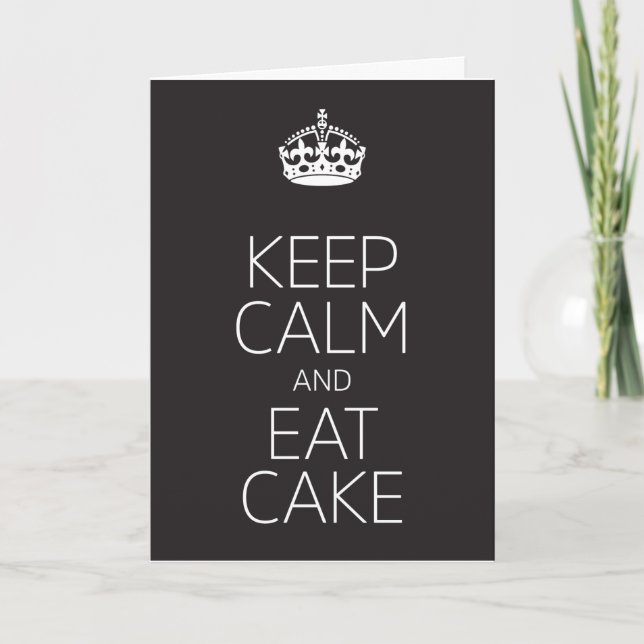 Behalt Ruhe und esse Kuchen zum Geburtstag Karte (Vorderseite)
