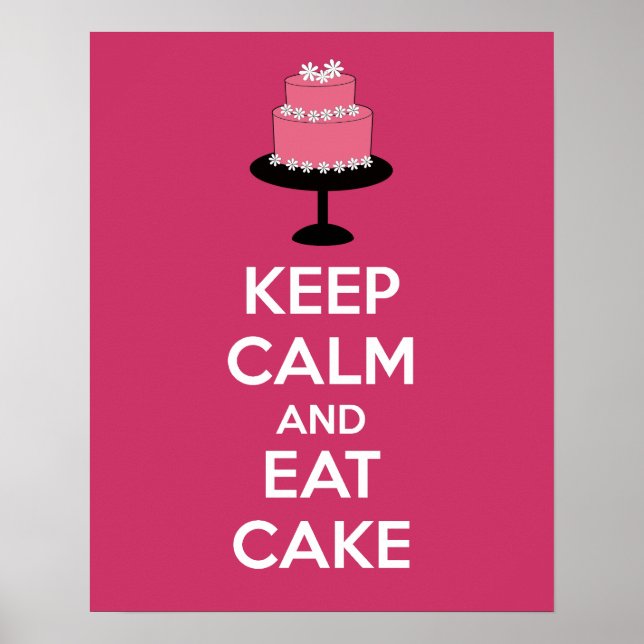 Behalt Ruhe und Essen Cake Poster Print (Vorne)