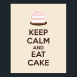 Behalt Ruhe und Essen Cake Poster Print<br><div class="desc">Dieses Plakat sieht phantastisch gerahmt aus und wäre eine tolle Ergänzung zu jeder Bäckerei Dekoration!</div>
