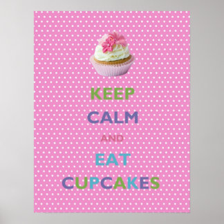 Behalt Ruhe und essen Cupcakes Pink Polka Dots Pos Poster